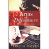 Arms of Deliverance: A Story of Promise - Paperback