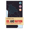 Oil and Nation: A History of Bolivia's Petroleum Sector - Paperback