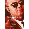 Eric Williams & the Making of the Modern Caribbean - Paperback