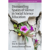 Dismantling Spaces of Silence in Social Science Education - Hardcover