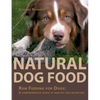 Natural Dog Food: Raw Feeding for Dogs: A comprehensive guide to healthy dog nutrition - Paperback