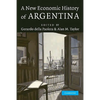 A New Economic History of Argentina - Paperback