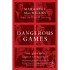 Dangerous Games: The Uses and Abuses of History - Paperback