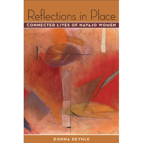 Reflections in Place: Connected Lives of Navajo Women - Paperback
