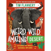 Weird, Wild, Amazing! Desert: Exploring the World's Incredible Drylands - Paperback