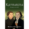 Katharina: Fortitude - Paperback