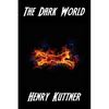 The Dark World: A Positronic Book - Paperback