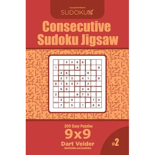 Consecutive Sudoku Jigsaw - 200 Easy Puzzles 9x9 (Volume 2) - Paperback