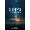 God's Grandeur: The Catholic Case for Intelligent Design - Paperback