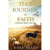 Tia's Journey to Faith: True Story About a Missing Dog - Paperback