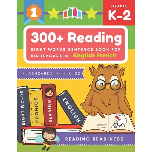 300+ Reading Sight Words Sentence Book for Kindergarten English French Flashcards for Kids: I Can Read several short sentences building games plus lea - Paperback