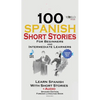 100 Spanish Short Stories for Beginners Learn Spanish with Stories Including Audio: Spanish Edition Foreign Language Bilingual Book 1 - Paperback