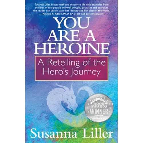 You Are a Heroine: A Retelling of the Hero's Journey - Paperback