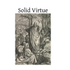 Solid Virtue: or A Treatise on the Obstacles to Solid Virtue, the Means of Acquiring, and Motives for Practicing It - Paperback