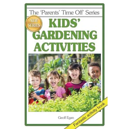 Kids' Gardening Activities - Paperback