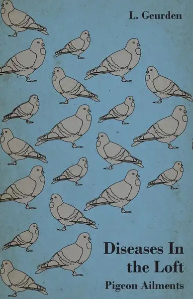 Diseases In the Loft - Pigeon Ailments - Paperback