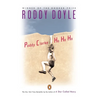 Paddy Clarke Ha Ha Ha: Booker Prize Winner - Paperback