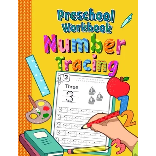 Preschool Workbook Number Tracing: Trace Numbers Practice Book for Preschoolers Perfect Math Learning Workbook for Kindergarten and Pre K Ages 3-5 - Paperback