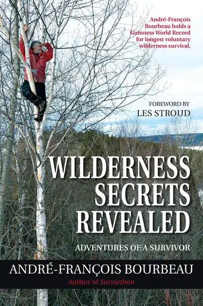 Wilderness Secrets Revealed: Adventures of a Survivor - Paperback
