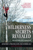 Wilderness Secrets Revealed: Adventures of a Survivor - Paperback