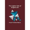 The Lighter Side of English Life - Paperback