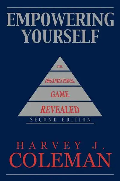 Empowering Yourself: The Organizational Game Revealed - Paperback