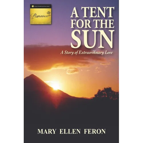 A Tent for the Sun: A Story of Extraordinary Love - Paperback