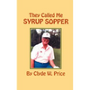 They Called My Syrup Sopper - Paperback