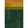 The First Africans: African Archaeology from the Earliest Toolmakers to Most Recent Foragers - Paperback