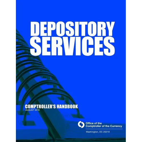 Depository Services: Comptroller's Handbook August 2010 - Paperback