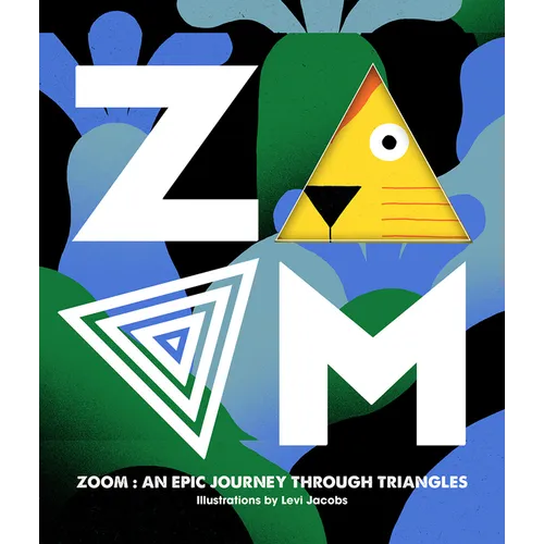 Zoom: An Epic Journey Through Triangles - Board Book