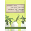 The Herb Society of America's Essential Guide to Growing and Cooking with Herbs - Hardcover