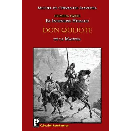 El ingenioso hidalgo Don Quijote de la Mancha: Primera parte - Paperback