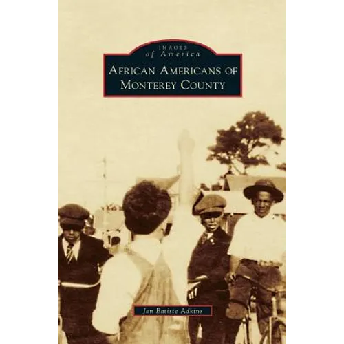 African Americans of Monterey County - Hardcover