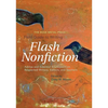 The Rose Metal Press Field Guide to Writing Flash Nonfiction: Advice and Essential Exercises from Respected Writers, Editors, and Teachers - Paperback