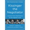 Kissinger the Negotiator: Lessons from Dealmaking at the Highest Level - Paperback