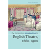 The Cambridge Introduction to English Theatre, 1660-1900 - Hardcover
