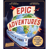 Epic Adventures: Explore the World in 12 Amazing Train Journeys - Paperback