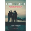Fire Island: A Century in the Life of an American Paradise - Hardcover
