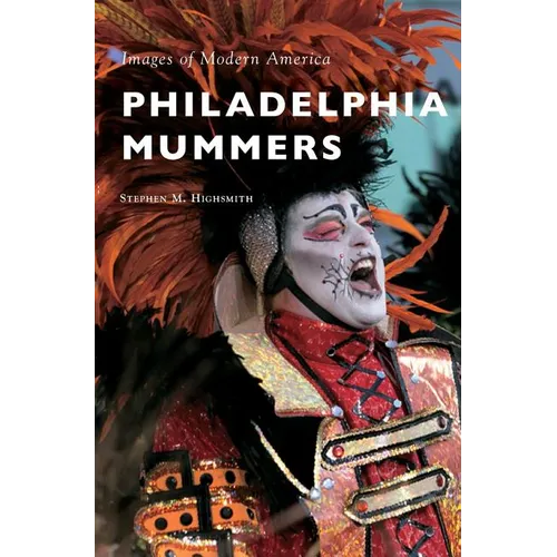 Philadelphia Mummers - Hardcover