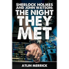 Sherlock Holmes and John Watson: The Night They Met - Paperback