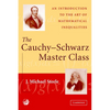 The Cauchy-Schwarz Master Class: An Introduction to the Art of Mathematical Inequalities - Paperback