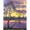 Luminous Landscapes: Quilted Visions in Paint & Thread - Paperback
