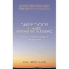 Career Choices in Music Beyond the Pandemic: Musical and Psychological Perspectives - Paperback