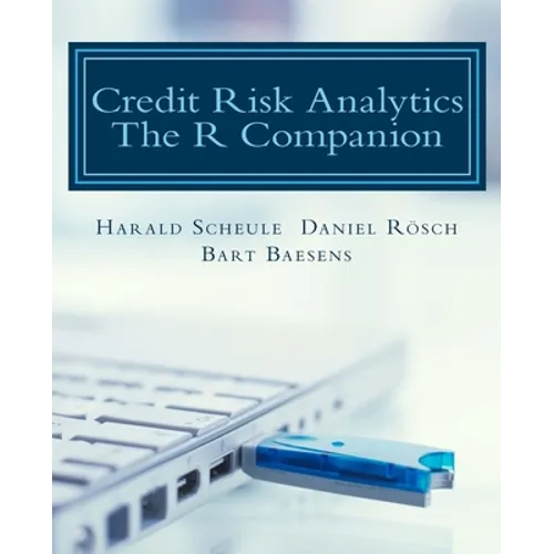 Credit Risk Analytics: The R Companion - Paperback