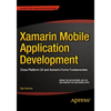 Xamarin Mobile Application Development: Cross-Platform C# and Xamarin.Forms Fundamentals - Paperback