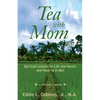 Tea with Mom: Spiritual Lessons on Life and Death, and Healing in Bali - Paperback
