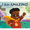 I Am Amazing! - Hardcover