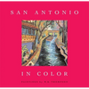San Antonio in Color - Hardcover