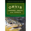 The Orvis Guide to Leaders, Knots, and Tippets: A Detailed, Streamside Field Guide to Leader Construction, Fly-Fishing Knots, Tippets and More - Paperback